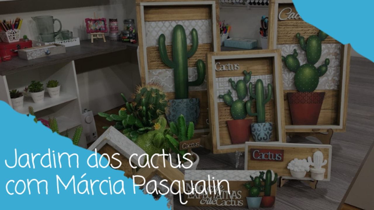 Jardim dos Cactus com Márcia Pasqualin
