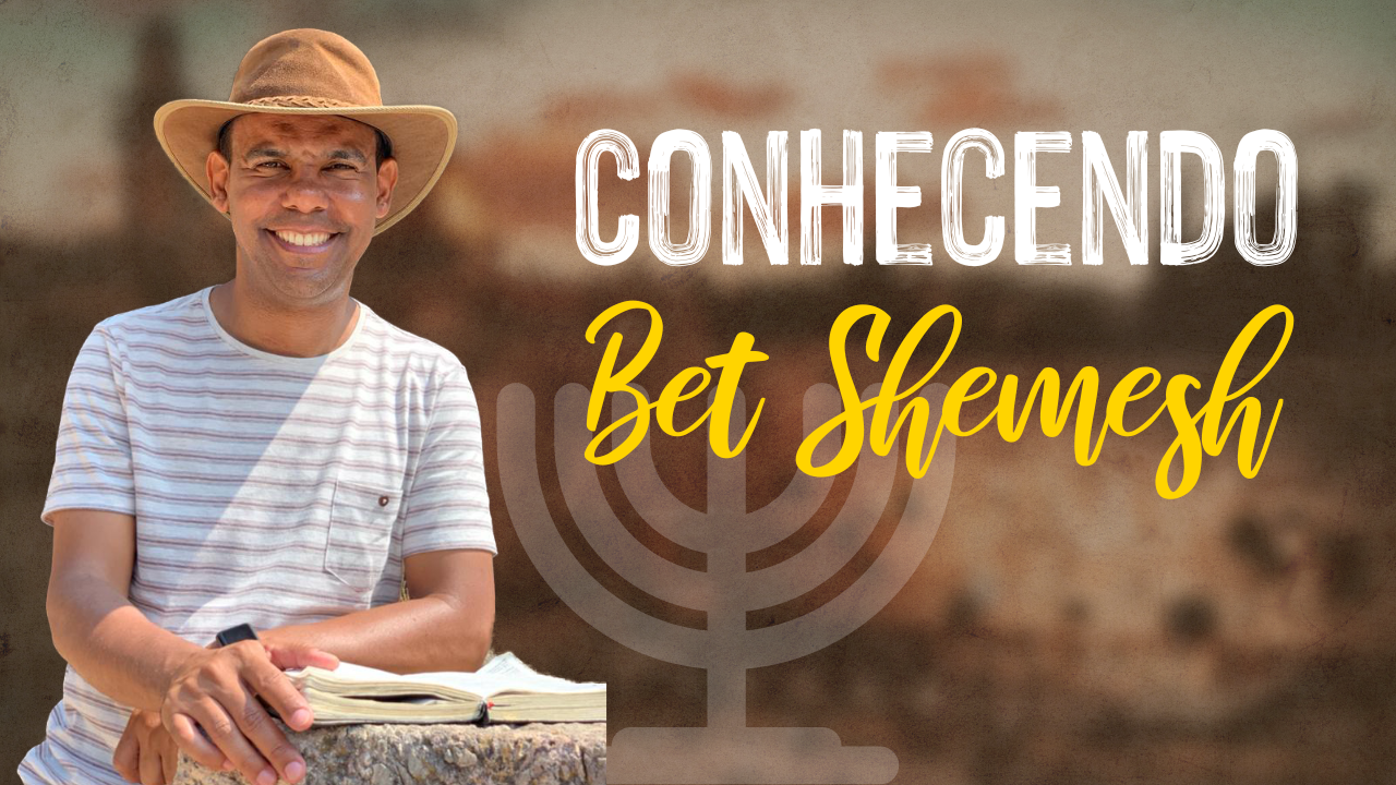 Conhecendo Bet Shemesh